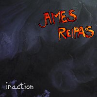James Reipas – Inaction
