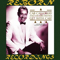 Cab Calloway, His Orchestra – Get with Cab (HD Remastered)