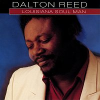 Dalton Reed – Louisiana Soul Man