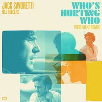Jack Savoretti, Nile Rodgers – Who’s Hurting Who [Fred Falke Remix]