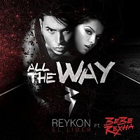 Reykon – All the Way (feat. Bebe Rexha)