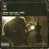 John Butler Trio – What You Want