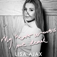 Lisa Ajax – My Heart Wants Me Dead