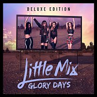 Little Mix – Glory Days (Deluxe)