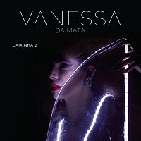 Vanessa Da Mata – Caixinha 1 (Ao Vivo)