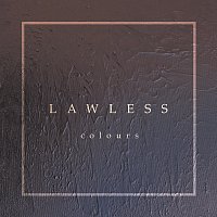 Colours – Lawless