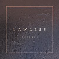 Colours – Lawless