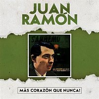 Juan Ramon – ?Más Corazón Que Nunca!