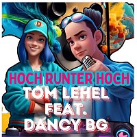 Tom Lehel, Dancy BG – Hoch Runter Hoch