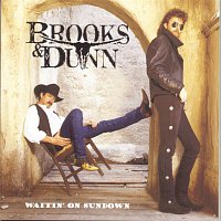 Brooks & Dunn – Waitin' On Sundown