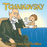 Lovely – Tchaikovsky: Lovely Songs For Babies