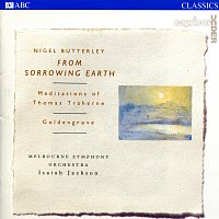 Melbourne Symphony Orchestra, Isaiah Jackson – Butterley: From Sorrowing Earth - Meditations Of Thomas Traherne / Goldengrove