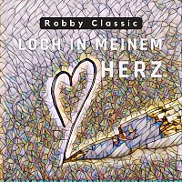 Robby Classic – Loch in meinem Herz