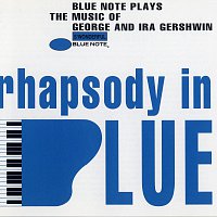 Různí interpreti – Rhapsody In Blue (Blue Note Plays Music Of George And Ira Gershwin)