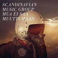 Scandinavian Music Group – Mua ei saa muuttumaan