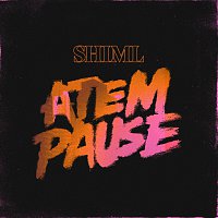 Shiml – Atempause
