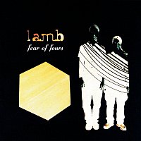 Lamb – Fear Of Fours