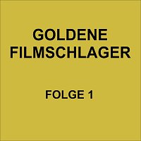 Různí interpreti – Goldene Filmschlager Folge 1