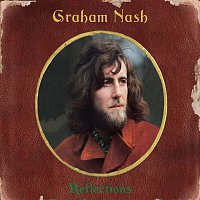 Graham Nash – Reflections