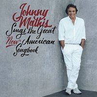 Johnny Mathis – Johnny Mathis Sings The Great New American Songbook