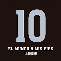 La Beriso – El Mundo a Mis Pies