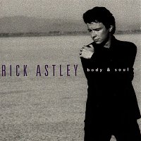 Rick Astley – Body & Soul