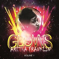 Aretha Franklin – Glows Vol. 1