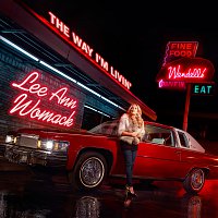 Lee Ann Womack – The Way I'm Livin'