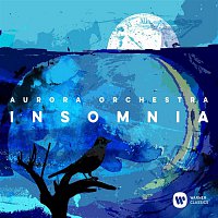 Aurora Orchestra & Nicholas Collon – Insomnia
