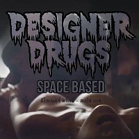 Designer Drugs – Space Based