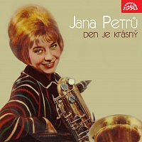 Jana Petrů – Den je krásný