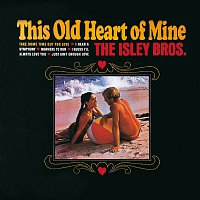 The Isley Brothers – This Old Heart Of Mine