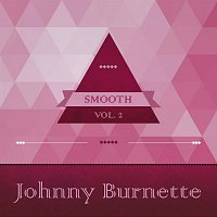 Johnny Burnette – Smooth, Vol. 3