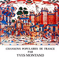 Yves Montand – Chansons Populaires De France