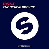 Erick E – The Beat Is Rockin'