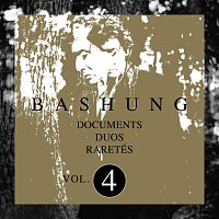 Alain Bashung – Documents / Duos / Raretés Vol.4