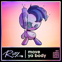 RUDY – Move Ya Body
