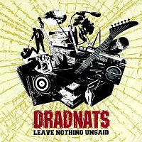 DRADNATS – Leave Nothing Unsaid