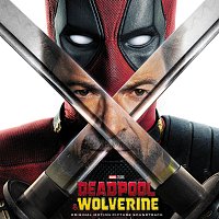 Různí interpreti – Deadpool & Wolverine [Original Motion Picture Soundtrack]