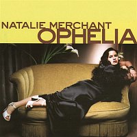 Natalie Merchant – Ophelia
