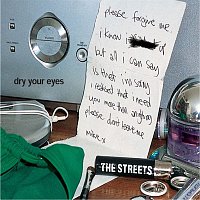 The Streets – Dry Your Eyes