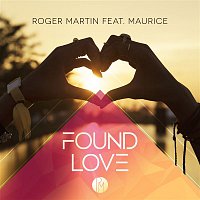 Roger Martin x Maurice – Found Love