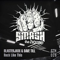 Blasterjaxx & Dave Till – Rock Like This