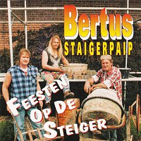 Bertus Staigerpaip – Feesten Op De Steiger