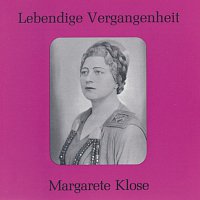 Margarete Klose – Lebendige Vergangenheit - Margarete Klose