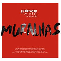 Gateway Worship – Muralhas
