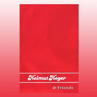 Helmut Heger – Helmut Heger & Friends