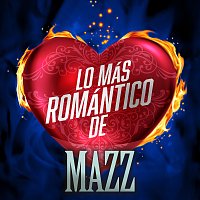 Mazz – Lo Más Romántico De