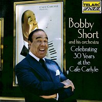 Bobby Short – Celebrating 30 Years At The Cafe Carlyle