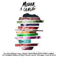 Marisa Liz, Alex D'Alva, Bárbara Tinoco, Carlao, Cláudia Pascoal, iolanda – Mudar A Cancao